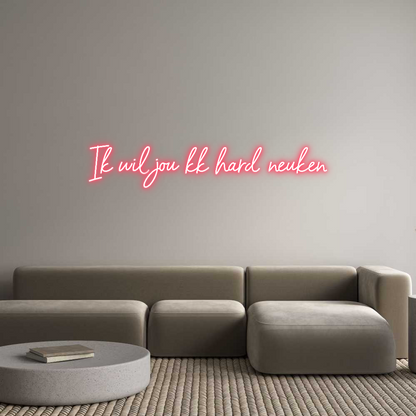 NEONSIGN: Ik wil jou kk...