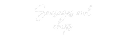 NEONSIGN: Sausages and...