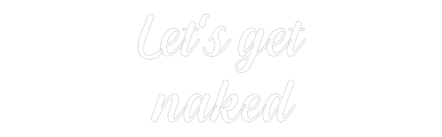 NEONSIGN: Let‘s get
 n...