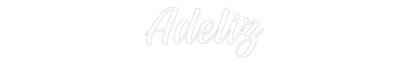 NEONSIGN: Adeliz